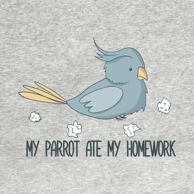 My Parrot Ate My Homework by Dreamy Panda Designs